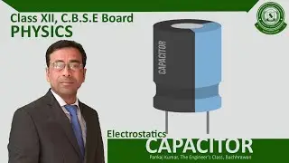 Introduction to Capacitor, Class 12 Physics