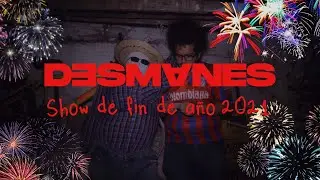 ✨SHOW DE DESMANES DE FIN DE A&Ntilde;O 2021✨