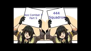 Ace Combat 7: 444 Squadron/ Part 5