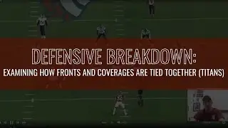 Defensive Breakdown: Examining How Fronts and Back Ends Are Tied Together (Titans)