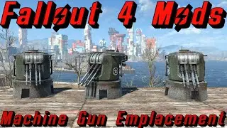 Fallout 4 Mods (Xbox): Machine Gun Emplacement