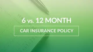Should I Purchase A 6- or 12-month Car Insurance Policy?