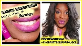 Revlon ColorBurst Matte Balm in Shameless | #ReviewUnder2 #thepaintedlipsproject