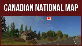 Farming Simulator 17 - First Look & Map Tour &ndash; CANADIAN NATIONAL MAP