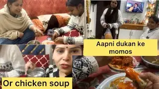 Bade dino ke bad khaye aaj aapni dukan ke momos or chicken soup 😋#momos #dailyvlog 