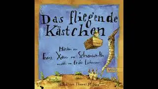 Das fliegende K&auml;stchen: M&auml;rchen von Franz Xaver von Sch&ouml;nwerth, erz&auml;hlt von Erika Eichenseer