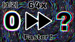 Numbers 0 to N E V E R [1/2], but it&rsquo;s 64x faster ! [Full HD (1080p/60fps)]