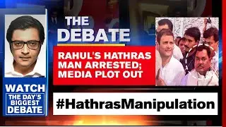Hathras Conspiracy Shocks India, Media's Manipulation Exposed | The Debate With Arnab Goswami