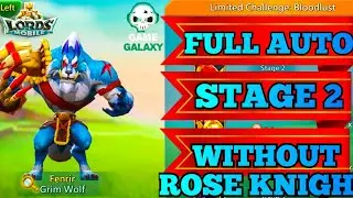Lords mobile grim wolf limited challenge stage 2 fully auto|Bloodlust stage 2 fullyauto