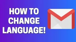 How To CHANGE Language in GMAIL