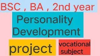2nd year personality development project #bscsecondyear #ba2ndyear #personalitydevelopmentproject