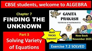Ch7 Finding the Unknown (part 3) | हिंदी व्याख्या | Class 7 Ganita Prakash II | NCERT Maths 2025