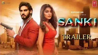 SANKI - Trailer | Ahan Shetty | Pooja Hegde | Sunil Shetty | Yasir Jah | Sajid Nadiadwala | 2025