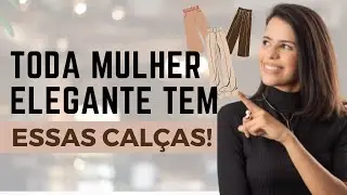 As CALÇAS ESSENCIAIS que TODA MULHER ELEGANTE tem no GUARDA-ROUPA! - Raisa Brito