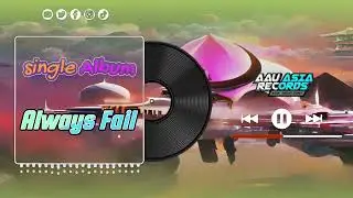 Always fail - Remastered - AAU Asia Records ( Official Video Music )