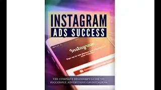 Instagram Ads Success - Training Guide