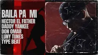 Baila Pa Mi - Reggaeton Bachata Type Beat | Daddy Yankee ❌ Don Omar ❌ Luny Tunes ❌ Eliel