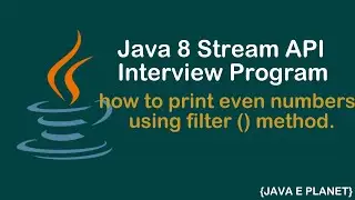 How to print even numbers using filter method in Stream API || Java 8 || 