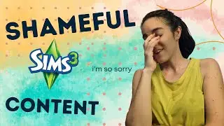 A Shameful Sims 3 Video