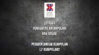 CFT 1043 PENGANTAR ANTROPOLOGI DAN SOSIOLOGI (GROUP 2) L7 KONSEP BUDAYA DALAM KONTEKS MASYARAKAT MLY