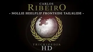 Carlos Ribeiro: Trickipedia - Nollie Heelflip Frontside Tailslide