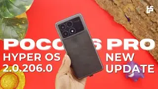 Обновление Poco X6 Pro HyperOS 2.0.206.0 | Новые функции, изменения и производительность