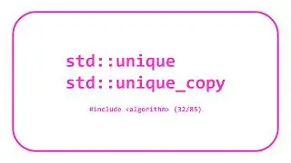 STL Algorithms 13: std::unique & std::unique_copy