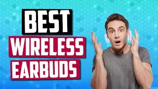 Best Budget Wireless Earbuds in 2019 - Top 5 True-Wireless Earbuds