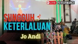 Jo Andi - Sungguh Keterlaluan ( Live Performance Jatiguwi )