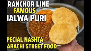 Ranchor Line Ka Famous Halwa Puri | Special Nashta Karachi Street Food