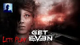 Lets Play Get Even Vol.1 (German)