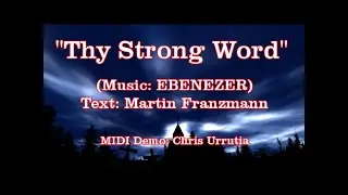 Thy Strong Word (EBENEZER) - Martin Franzmann