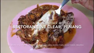 Nasi Kandar Line Clear, Penang: A Heritage Food Experience in Georgetown, Malaysia (Dec'24)