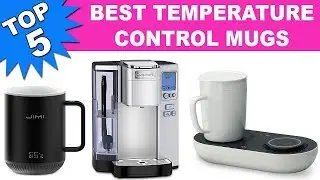 Top 5 Best Temperature Control Mugs 2019