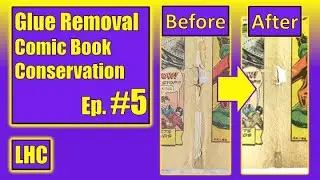 How To Remove GLUE from Comic Books!