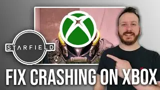Сбой Starfield на Xbox Series X/S (исправлено)