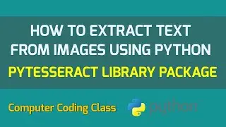 How to Extract Text from Image using Tesseract Python | Python Tutorial for Beginners