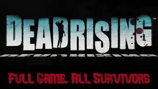 Dead Rising [Original, PC, Full Run, All Survivors, True Ending]