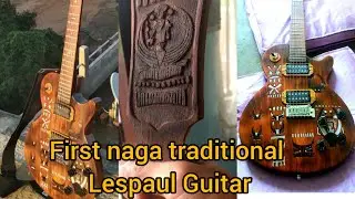 I built the first naga traditional Lespaul guitar