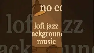 Coffee shop lofi jazz ☕ for Content Creators! pt. 1
