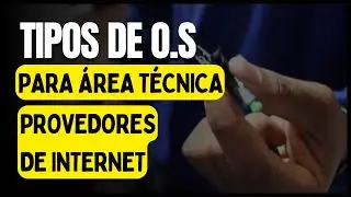 Tipos de O.S para &Aacute;rea T&eacute;cnica do Provedor de Internet