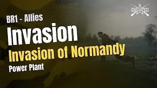 BR1  🇺🇸 Allies: Invasion of Normandy - Power Plant (Invasion Defensive) - Enlisted Gameplay