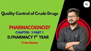 Quality Control of Crude Drugs | Pharmacognosy | CH-3 | Part 1 | D. Pharmacy | Learn Pharma |