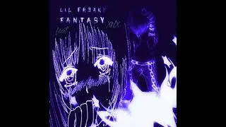 XNX, LIL FR3AKY- fantasy