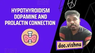 Hypothyroidism, dopamine and prolactin connection | @doc.vishnu