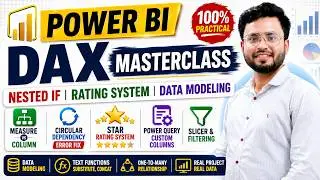 Power BI DAX Masterclass | Nested IF, Rating System, Measures vs Columns & Data Modeling | Part4