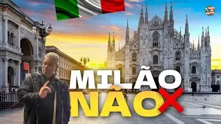 5 MOTIVOS PARA NÃO MORAR EM MILÃO 🇮🇹
