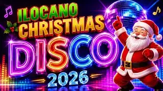 Road Trip Ilocos Sur 2026: Nonstop Ilocano Tagalog English Christmas Disco Remix