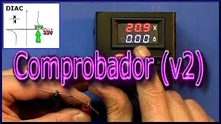 ✅ El DIAC, comprobador de diodos (v2) | J_RPM