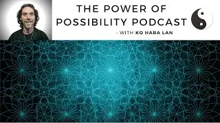 The Power of Possibility Podcast  |  Episode 1. David Tao Featherwalker